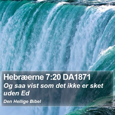 Hebræerne 7:20 DA1871 Bible Verse Image