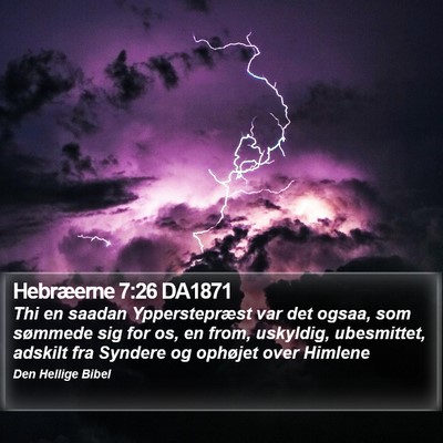 Hebræerne 7:26 DA1871 Bible Verse Image