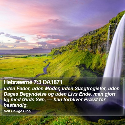 Hebræerne 7:3 DA1871 Bible Verse Image