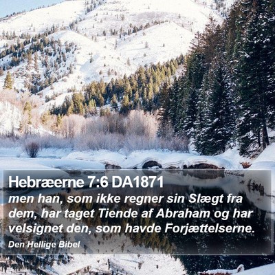 Hebræerne 7:6 DA1871 Bible Verse Image
