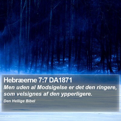 Hebræerne 7:7 DA1871 Bible Verse Image