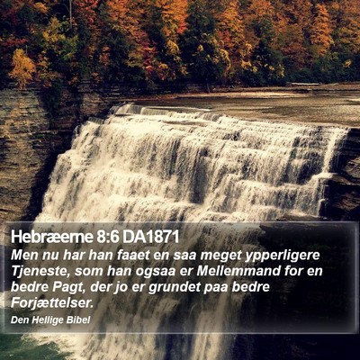Hebræerne 8:6 DA1871 Bible Verse Image