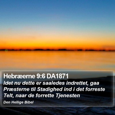 Hebræerne 9:6 DA1871 Bible Verse Image