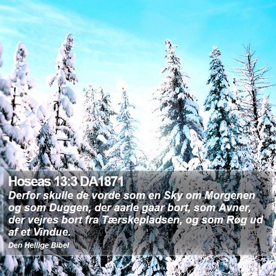 Hoseas 13:3 DA1871 Bible Verse Image