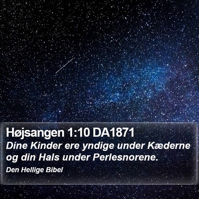 Højsangen 1:10 DA1871 Bible Verse Image