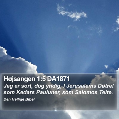 Højsangen 1:5 DA1871 Bible Verse Image