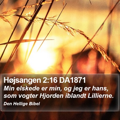 Højsangen 2:16 DA1871 Bible Verse Image