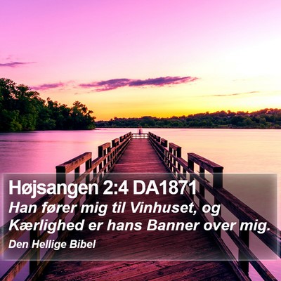 Højsangen 2:4 DA1871 Bible Verse Image