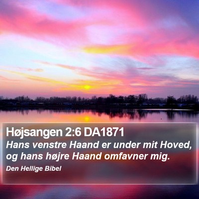Højsangen 2:6 DA1871 Bible Verse Image