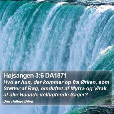 Højsangen 3:6 DA1871 Bible Verse Image