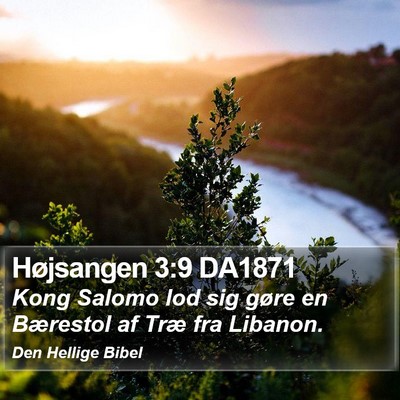 Højsangen 3:9 DA1871 Bible Verse Image