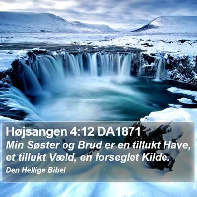 Højsangen 4:12 DA1871 Bible Verse Image