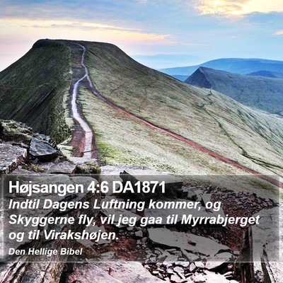 Højsangen 4:6 DA1871 Bible Verse Image