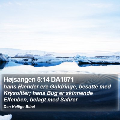 Højsangen 5:14 DA1871 Bible Verse Image