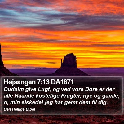 Højsangen 7:13 DA1871 Bible Verse Image