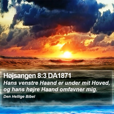 Højsangen 8:3 DA1871 Bible Verse Image