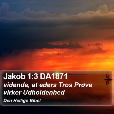 Jakob 1:3 DA1871 Bible Verse Image