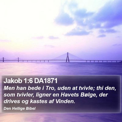 Jakob 1:6 DA1871 Bible Verse Image