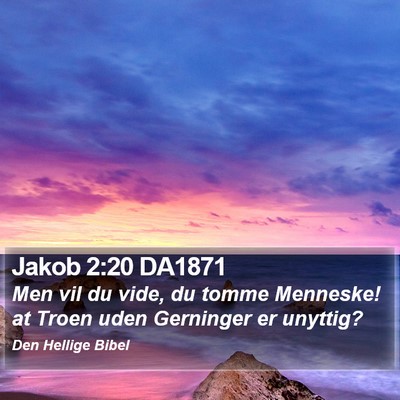 Jakob 2:20 DA1871 Bible Verse Image