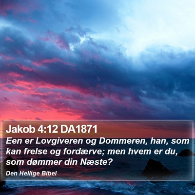 Jakob 4:12 DA1871 Bible Verse Image