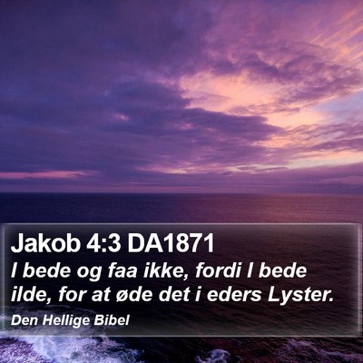 Jakob 4:3 DA1871 Bible Verse Image