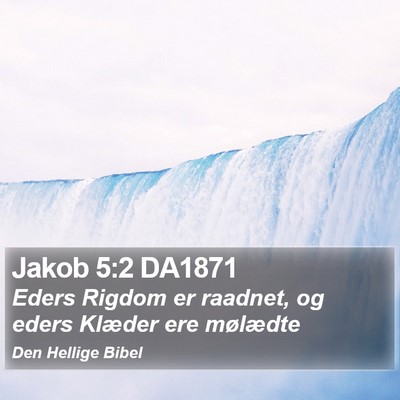 Jakob 5:2 DA1871 Bible Verse Image