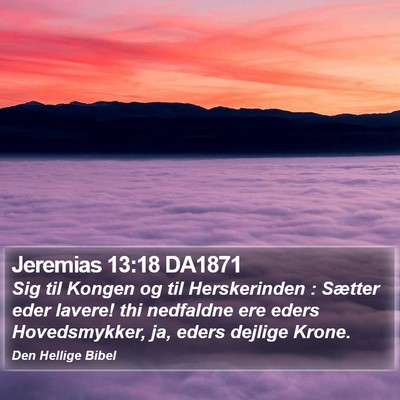 Jeremias 13:18 DA1871 Bible Verse Image