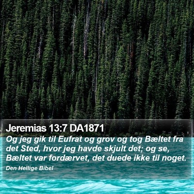 Jeremias 13:7 DA1871 Bible Verse Image