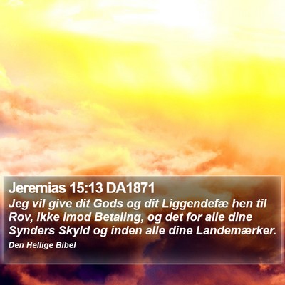 Jeremias 15:13 DA1871 Bible Verse Image