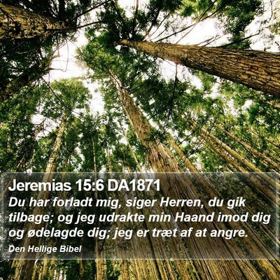 Jeremias 15:6 DA1871 Bible Verse Image