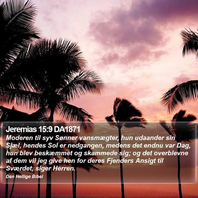 Jeremias 15:9 DA1871 Bible Verse Image