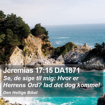 Jeremias 17:15 DA1871 Bible Verse Image