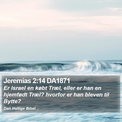 Jeremias 2:14 DA1871 Bible Verse Image