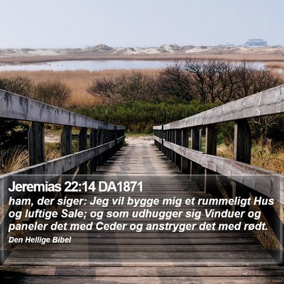 Jeremias 22:14 DA1871 Bible Verse Image