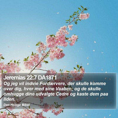 Jeremias 22:7 DA1871 Bible Verse Image