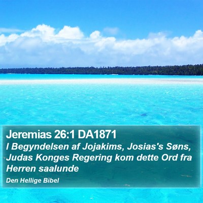 Jeremias 26:1 DA1871 Bible Verse Image