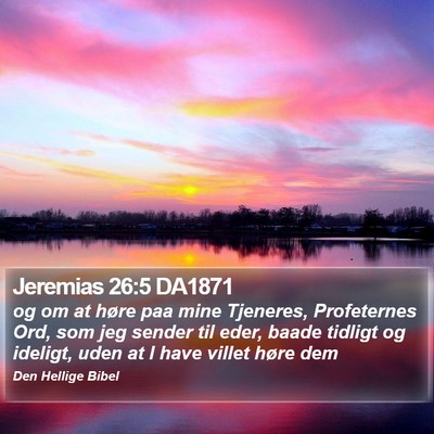 Jeremias 26:5 DA1871 Bible Verse Image