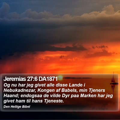 Jeremias 27:6 DA1871 Bible Verse Image