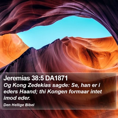 Jeremias 38:5 DA1871 Bible Verse Image