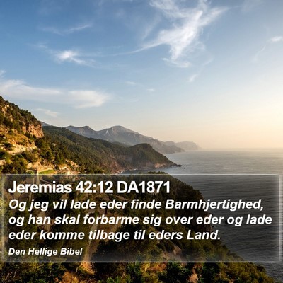 Jeremias 42:12 DA1871 Bible Verse Image