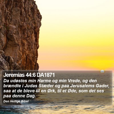 Jeremias 44:6 DA1871 Bible Verse Image