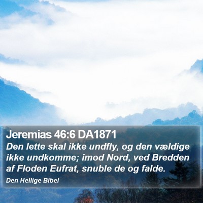 Jeremias 46:6 DA1871 Bible Verse Image