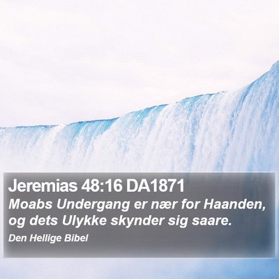 Jeremias 48:16 DA1871 Bible Verse Image