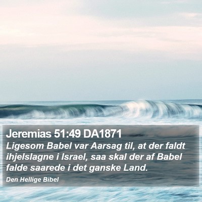 Jeremias 51:49 DA1871 Bible Verse Image