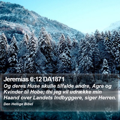 Jeremias 6:12 DA1871 Bible Verse Image