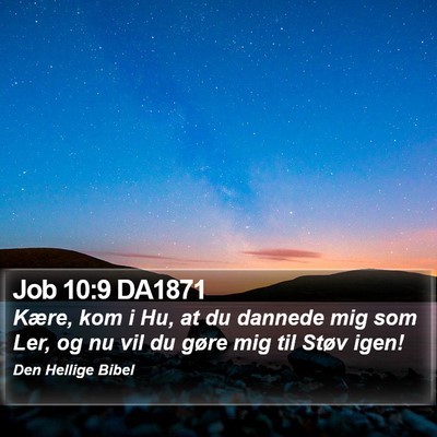 Job 10:9 DA1871 Bible Verse Image