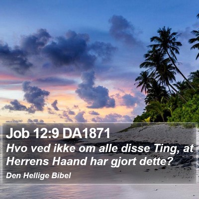 Job 12:9 DA1871 Bible Verse Image