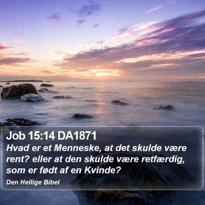 Job 15:14 DA1871 Bible Verse Image