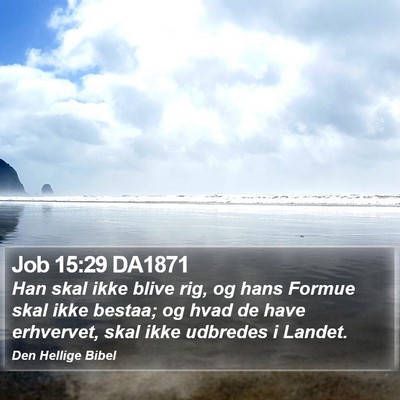 Job 15:29 DA1871 Bible Verse Image