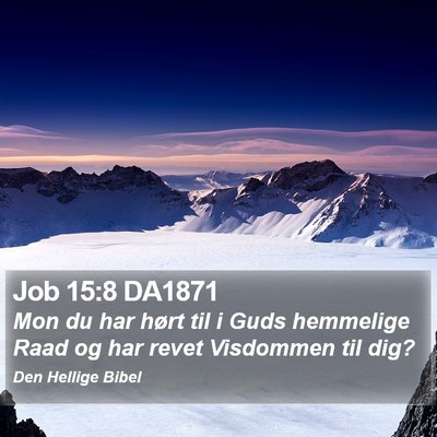 Job 15:8 DA1871 Bible Verse Image